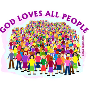 God Loves All People :)